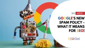 Google’s New Spam Policy: What It Means and How to Stay Compliant