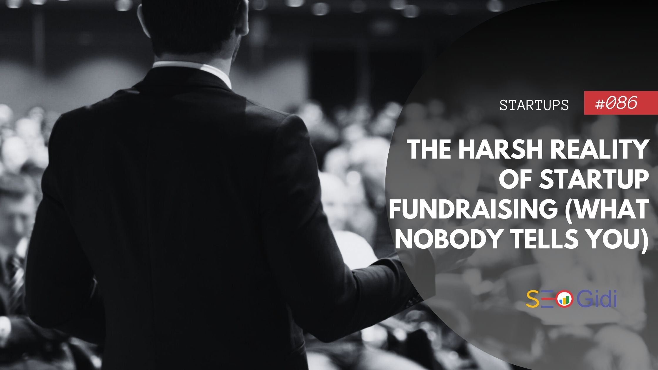 The Harsh Reality of Startup Fundraising (What Nobody Tells You)