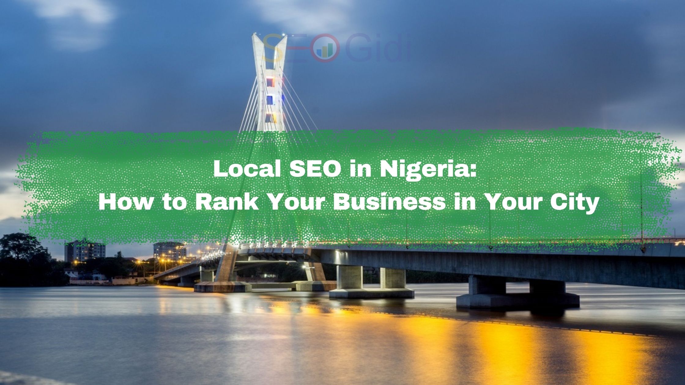 Local SEO in Nigeria How to Rank Your Business in Your City