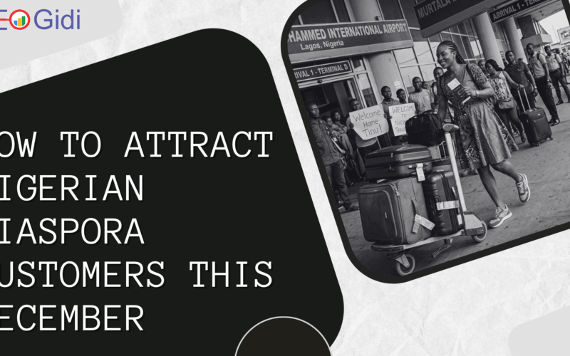 December Is Coming: How to Position Your Business So Nigerians Abroad Find You Before They Land